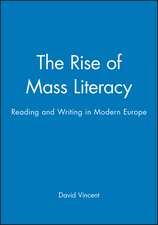 The Rise of Mass Literacy – Reading and Writing in Modern Europe