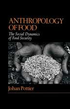 Anthropology of Food – The Social Dynamics of Food Security