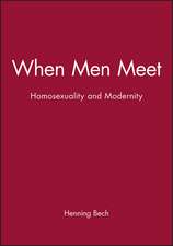 When Men Meet: Homosexuality and Modernity