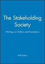 The Stakeholding Society – Writings on Politics and Economics