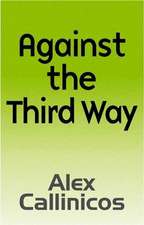 Against the Third Way – An Anti–Capitalist Critique