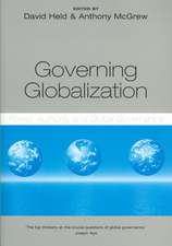 Governing Globalization – Power, Authority and Global Governance