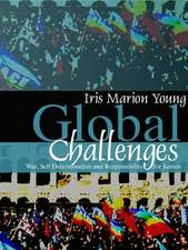 Global Challenges – War, Self Determination and Responsibility for Justice