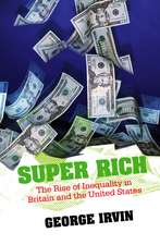 Super Rich – The Rise of Inequality in Britain and the United States