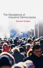 The Decadence of Industrial Democracies – Disbelief and Discredit, V1