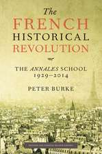 The French Historical Revolution – The Annales School 2e