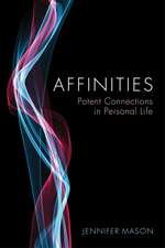 Affinities – Potent Connections in Personal Life