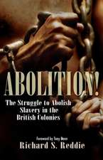 Abolition! – The struggle to abolish slavery in the British colonies