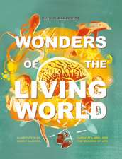 Wonders of the Living World (Illustrated Hardbac – Curiosity, awe, and the meaning of life