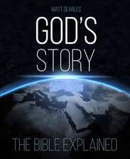 God`s Story – The Bible Explained (Illustrated Hardback)