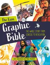 The Lion Graphic Bible – The whole story from Genesis to Revelation