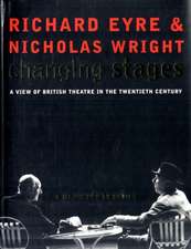 Changing Stages: A View of British Theatre in the 20th Century