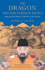 Gelber, H: The Dragon and the Foreign Devils