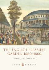 The English Pleasure Garden 1660-1860: An Illustrated Life of William Henry Fox Talbot, 'Father of Modern Photography', 1800 -1877