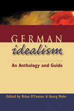 German Idealism: An Anthology and Guide