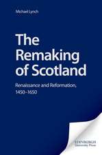 The Remaking of Scotland