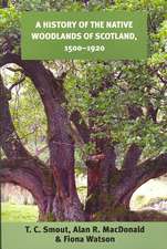 A History of the Native Woodlands of Scotland, 1500-1920