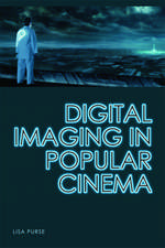 Digital Imaging in Popular Cinema