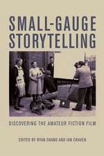 Small-Gauge Storytelling: Discovering the Amateur Fiction Film