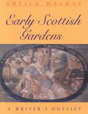 Early Scottish Gardens: A Writer's Odyssey