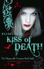 Kiss of Death: Morganville Vampires 8