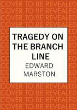 Tragedy on the Branch Line