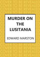 Marston, E: Murder on the Lusitania