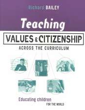 Teaching Values and Citizenship Across the Curriculum: Educating Children for the World