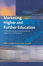 Marketing Higher and Further Education: An Educator's Guide to Promoting Courses, Departments and Institutions