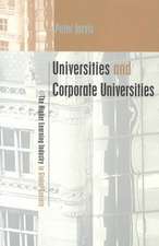 Universities and Corporate Universities: The Higher Learning Industry in Global Society