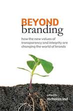 Beyond Branding – How the New Values of Transparency and Integrity are Changing the World of Brands