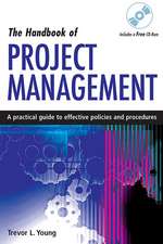 The Handbook of Project Management – A Practical Guide to Effective Policies, Techniques and Processes