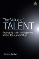 The Value of Talent – Promoting Talent Management Across the Organization