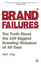 Brand Failures – The Truth About the 100 Biggest Branding Mistakes of All Time