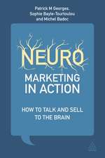 Neuromarketing in Action – How to Talk and Sell to the Brain