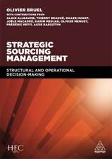 Strategic Sourcing Management – Structural and Operational Decision–making