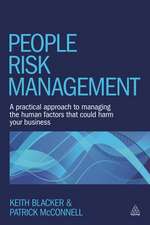 People Risk Management – A Practical Approach to Managing the Human Factors That Could Harm Your Business