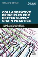 Collaborative Principles for Better Supply Chain – Value Creation Up, Down and Across Supply Chains