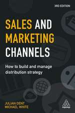 Sales and Marketing Channels – How to Build and Manage Distribution Strategy