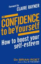 Roet, D: The Confidence To Be Yourself