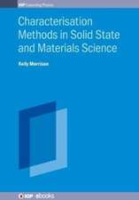 Characterisation Methods in Solid State and Materials Science