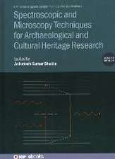 Spectroscopic and Microscopy Techniques for Archaeological and Cultural Heritage Research