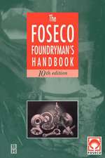 Foseco Foundryman's Handbook: Facts, figures and formulae