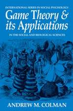 Game Theory and its Applications: In the Social and Biological Sciences