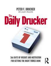 The Daily Drucker: 366 Days of Insight and Motivation for Getting the Right Things Done