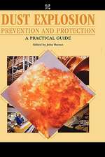 Dust Explosion Prevention and Protection: A Practical Guide