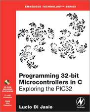 Programming 32-bit Microcontrollers in C: Exploring the PIC32