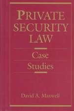 Private Security Law: Case Studies