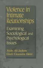 Violence in Intimate Relationships: Examining Sociological and Psychological Issues