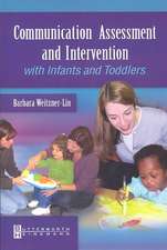 Communication Assessment and Intervention with Infants and Toddlers